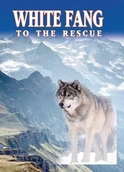 WHITE FANG TO THE RESCUE - USED