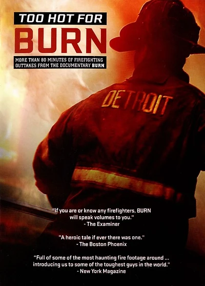 Too Hot for Burn - NEW