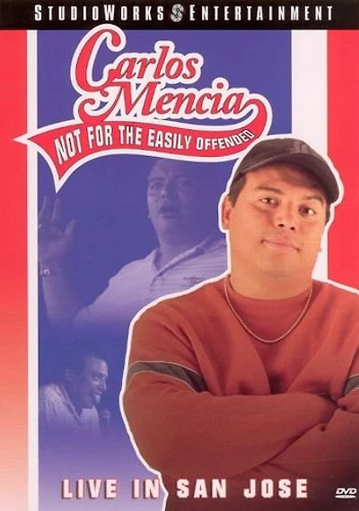 Carlos Mencia: Not for the Easily Offended, Live in San Jose - USED