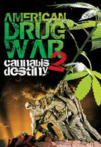 American Drug War 2: Cannabis Destiny - NEW