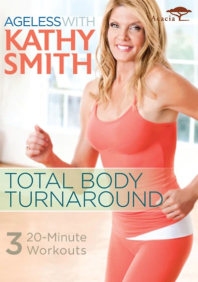 Kathy Smith: Ageless Total Body Turnaround - NEW