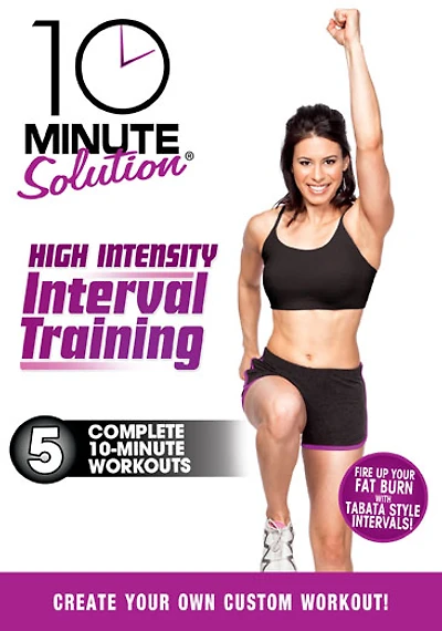 10 Minute Solution: High Intensity Interval Training - NEW