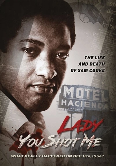 Lady You Shot Me: Life & Death of Sam Cooke - NEW