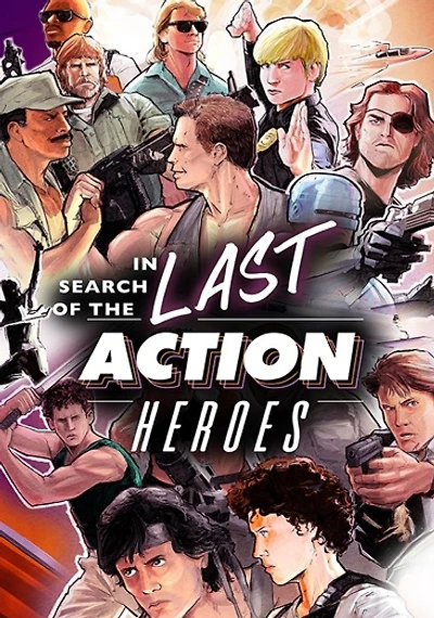 In Search of the Last Action Heroes - NEW
