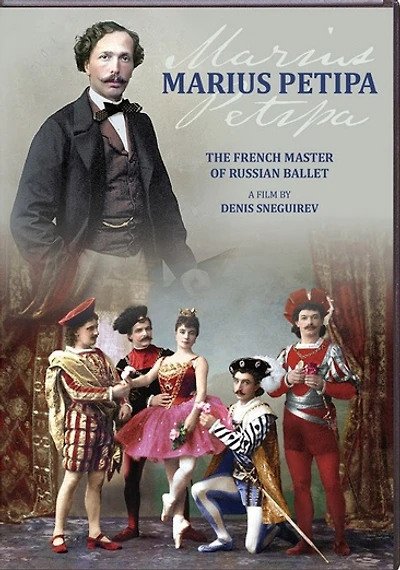 Marius Petipa: The French Master of Russian Ballet - NEW