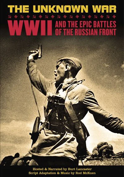 The Unknown War: WWII and the Epic Battles of the Russian Front - USED