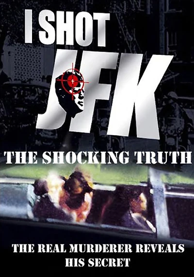 I Shot JFK: The Shocking Truth - USED