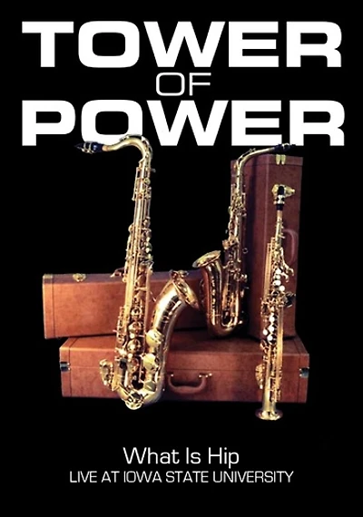 Tower of Power: What Is Hip Live at Iowa State University - NEW