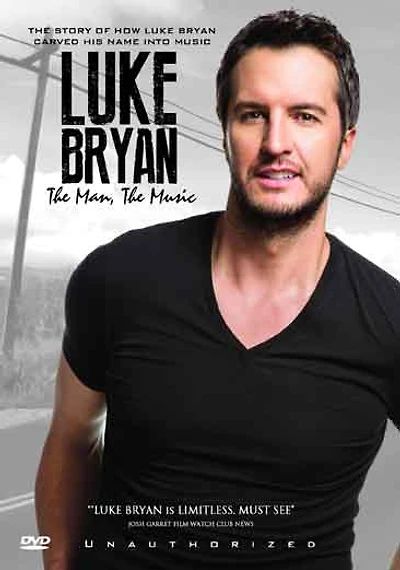Luke Bryan: The Man, The Music - NEW