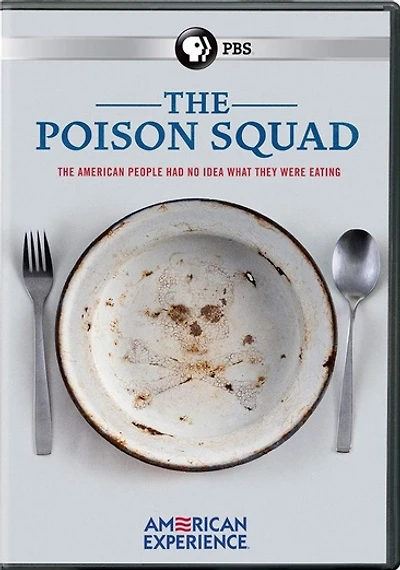 American Experience: The Poison Squad - NEW