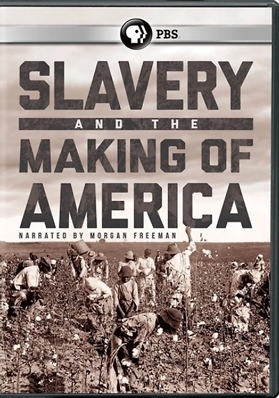 Slavery and the Making of America - NEW