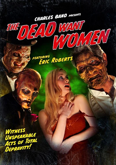 The Dead Want Women - NEW