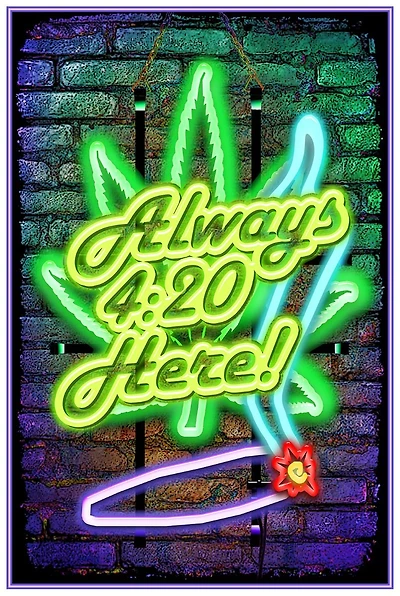 Always 4:20 -  Blacklight (Non Flocked) - NEW