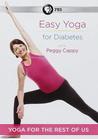 Yoga for the Rest of Us: Easy Yoga for Diabetes with Peggy Cappy - NEW
