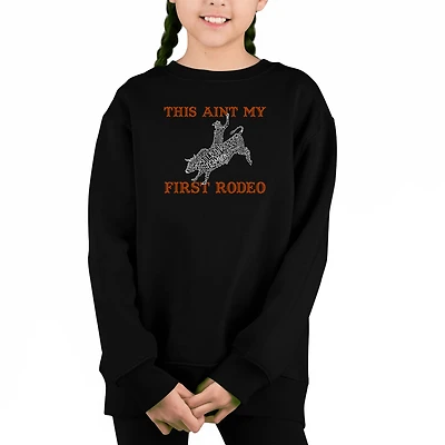 LA Pop Art Girl's Word Sweatshirt - This Aint My First Rodeo