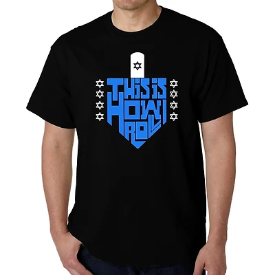 LA Pop Art Men's Word T-Shirt - "This Is How I Roll"