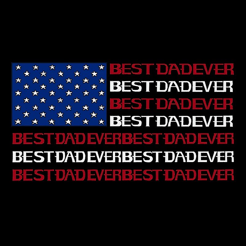 LA Pop Art Men's Word T-Shirt - Best Dad Ever Flag