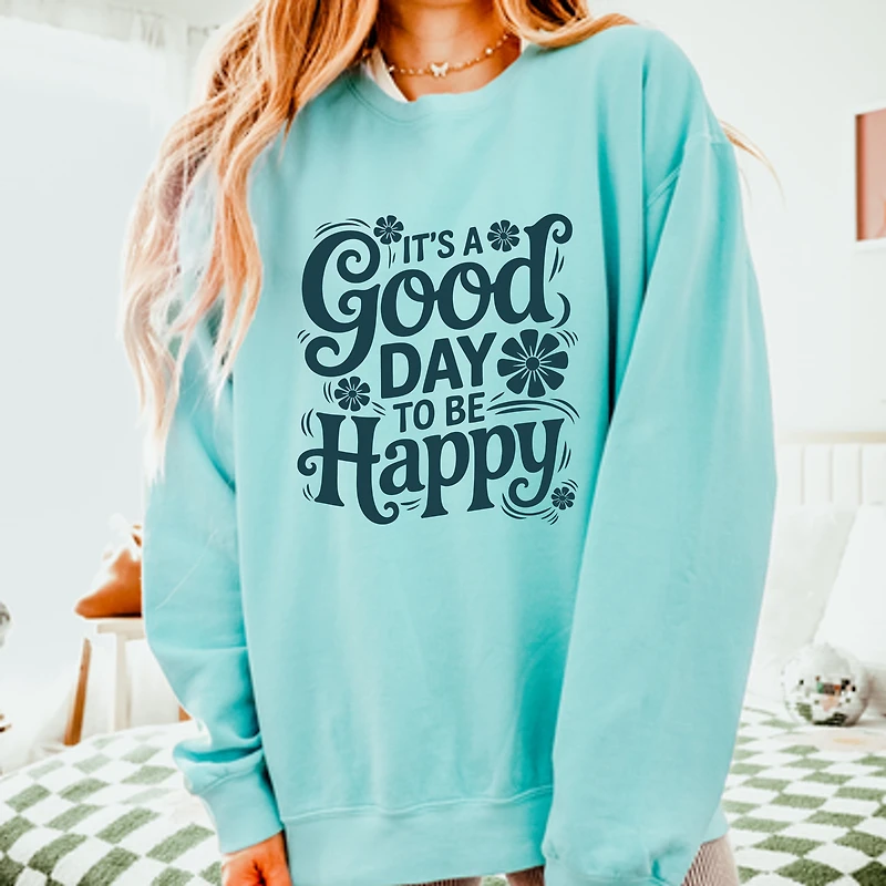 Simply Sage Market - It's A Good Day To Be Happy Flowers Women's Lightweight Garment Dyed Sweatshirt