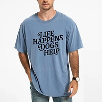 Simply Sage Market - Life Happens Dogs Help Men's Garment Dyed Graphic T-Shirt