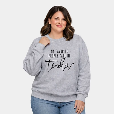 Simply Sage Market - My Favorite People Call Me Teacher  Women's Plus Sized Graphic Sweatshirt