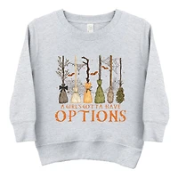 The Juniper Shop - Toddler Graphic Sweatshirt Girl's Gotta Have Options
