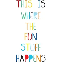 WallPops Fun Stuff Wall Quote Wall Art Kit