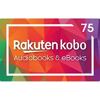 Cyber carte-cadeau 75 $ pour livres audio et numériques kobo de Rakuten – Téléchargement numérique