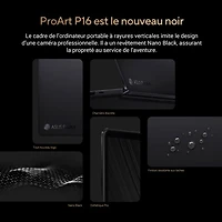 Portable à écran tactile DELO 4K de 16 po ProArt P16 d'ASUS - Noir nano (Ryzen AI 9 HX 370 d'AMD/SSD 2 To/RAM 64 Go/GeForce RTX 4070 de NVIDIA/Windows 11)