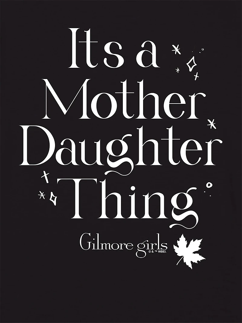 Gilmore Girls Its a Mother Daughter Thing Graphic T-Shirt for