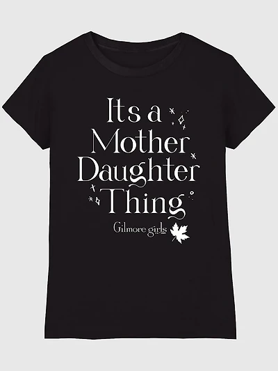 Gilmore Girls Its a Mother Daughter Thing Graphic T-Shirt for