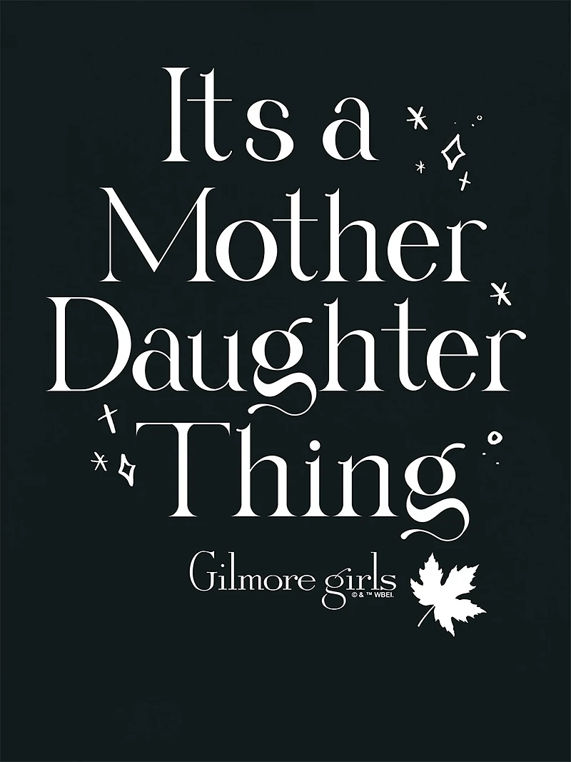 Gilmore Girls Its a Mother Daughter Thing Graphic T-Shirt
