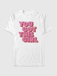 You Got This Graphic T-Shirt