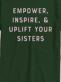 Empower Inspire Uplift Sisters  Short Sleeve Graphic T-Shirt