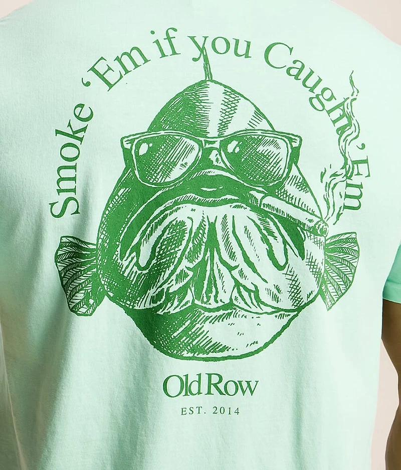 Smoke Em' If You Caught T-Shirt