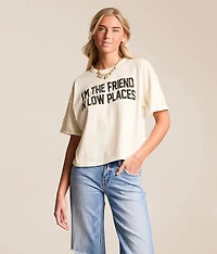 I'm The Friend Low Places T-Shirt