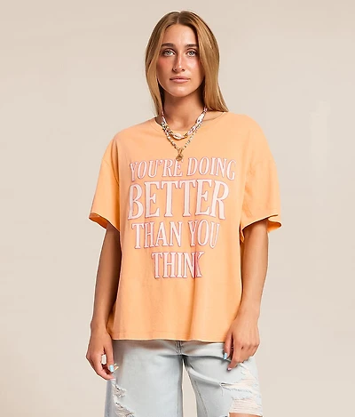 You're Doing Better Oversized T-Shirt