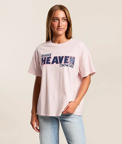 Make Heaven Crowded T-Shirt