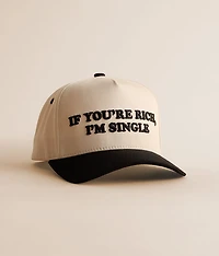 If Your'e Rich I'm Single Hat