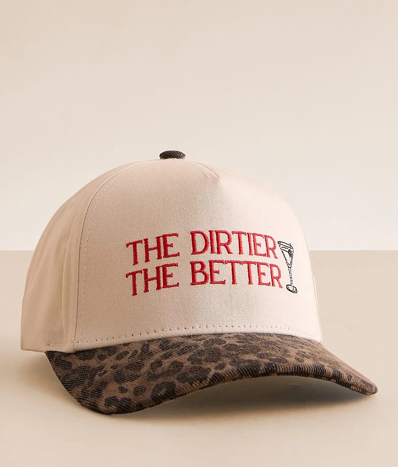 The Dirtier The Better Baseball Hat