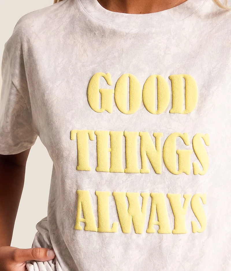 Good Things Always T-Shirt