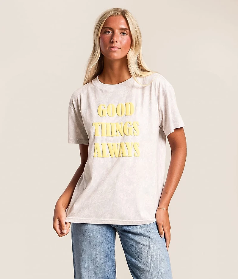 Good Things Always T-Shirt
