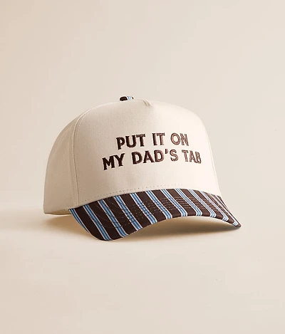 Put It On My Dad's Tab Hat