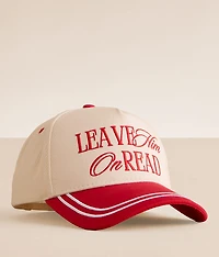 Leave Him On Read Baseball Hat