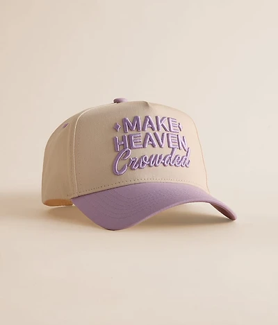 Make Heaven Crowded Hat