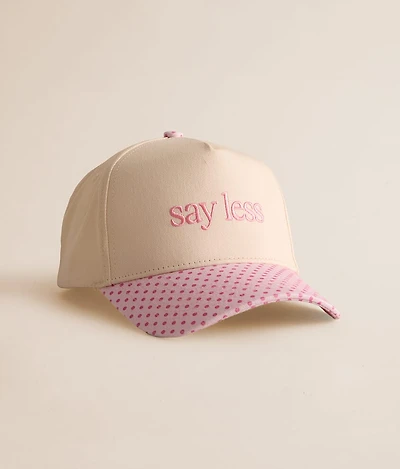 Say Less Hat