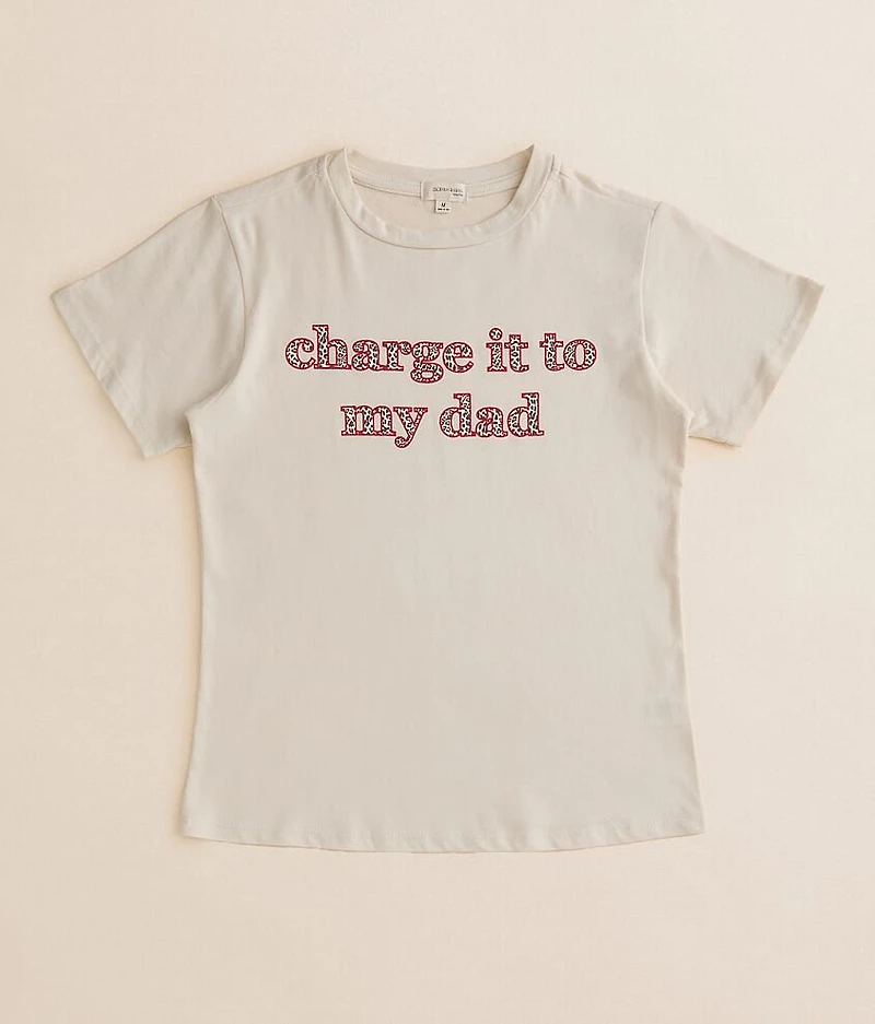 Girls - Charge It To My Dad T-Shirt