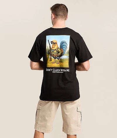 Don't Cluck With Me T-Shirt