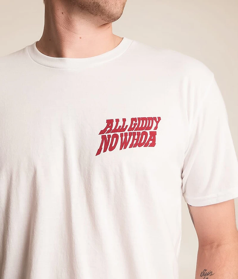 All Giddy No Whoa T-Shirt
