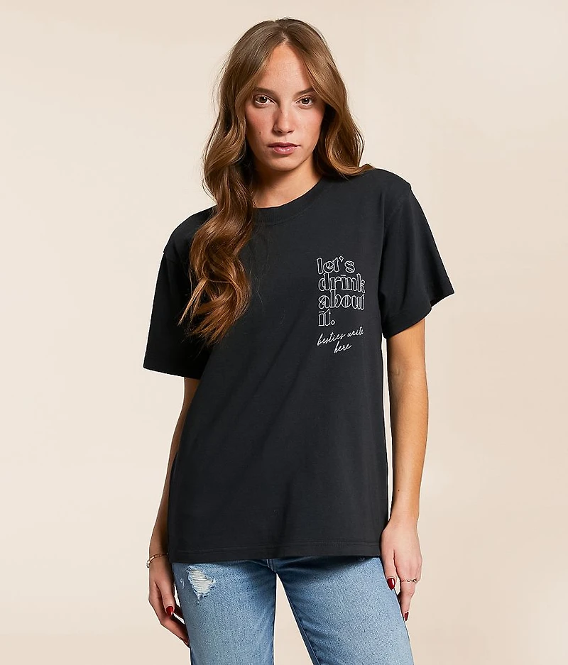 Let's Drink About It T-Shirt