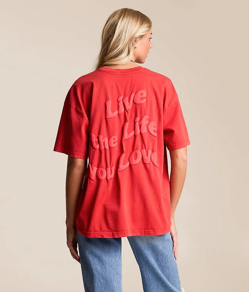 Live The Life You Love T-Shirt